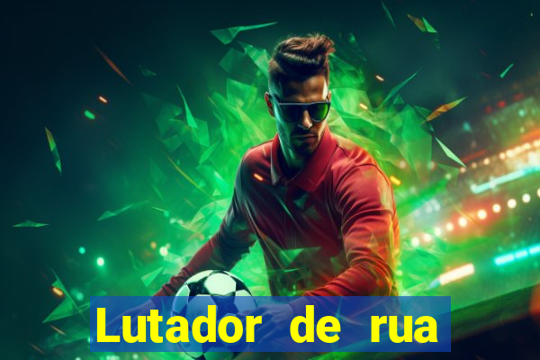 Lutador de rua filme completo dublado mega filmes